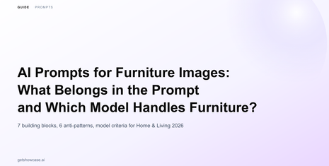 What Should I Prompt for a Good Furniture Image? AI Prompts and Model Selection for Home & Living 2026