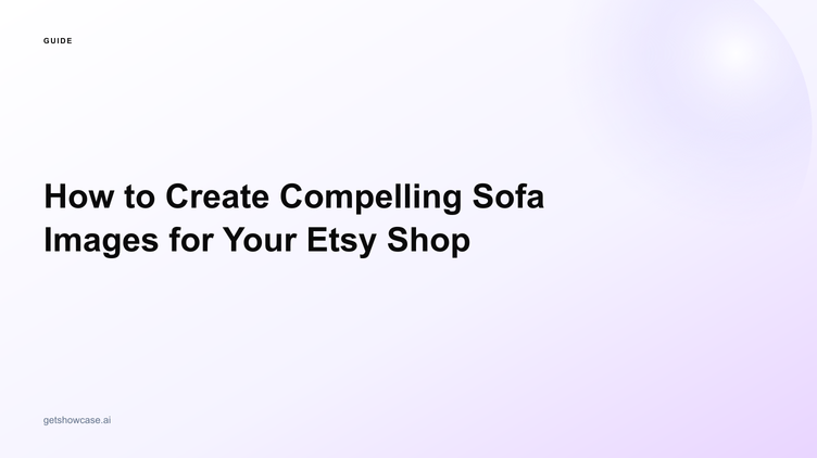How to Create Compelling Sofa Images for Your Etsy Shop