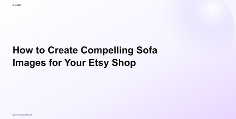 How to Create Compelling Sofa Images for Your Etsy Shop