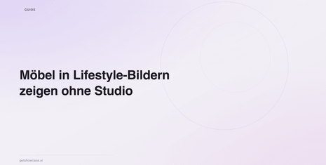Möbel in Lifestyle-Bildern zeigen ohne Studio