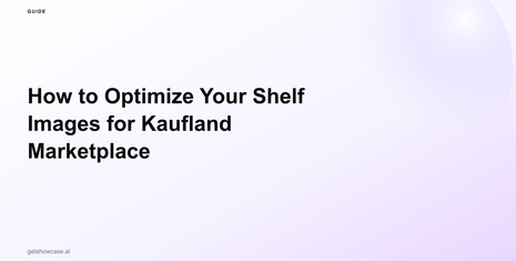 How to Optimize Your Shelf Images for Kaufland Marketplace