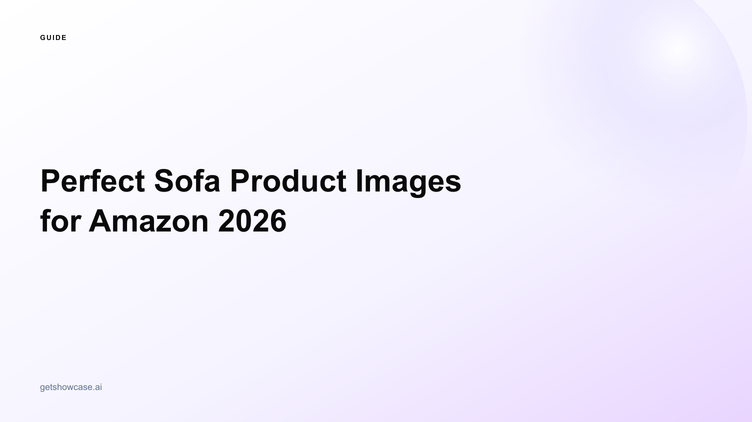 Perfect Sofa Product Images for Amazon 2026