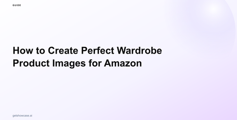 How to Create Perfect Wardrobe Product Images for Amazon