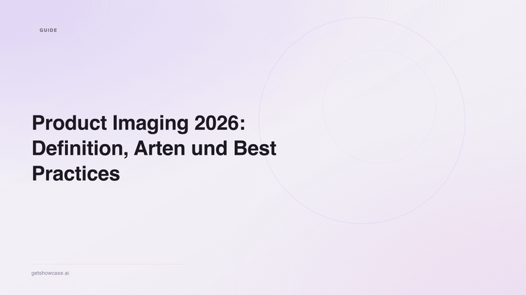 Product Imaging 2026: Definition, Arten und Best Practices