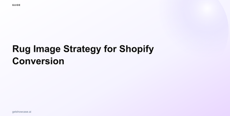 Rug Image Strategy for Shopify Conversion