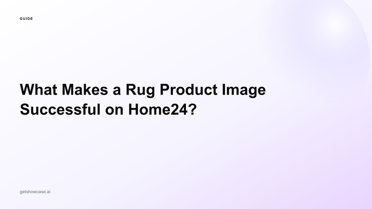 What Makes a Rug Product Image Successful on Home24?
