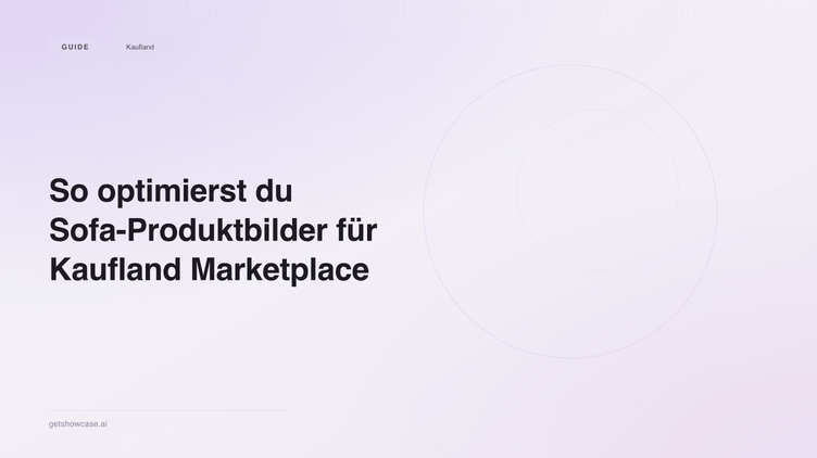 So optimierst du Sofa-Produktbilder für Kaufland Marketplace