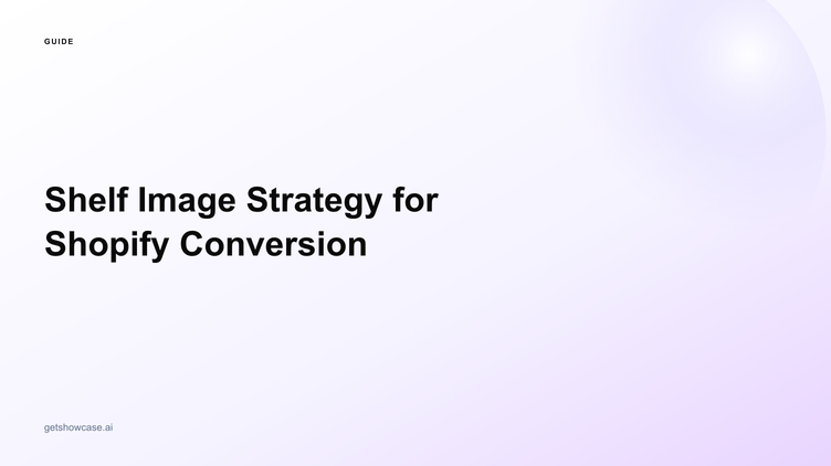 Shelf Image Strategy for Shopify Conversion