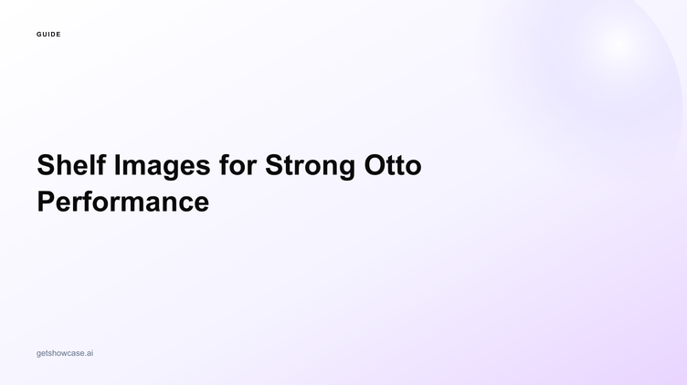 Shelf Images for Strong Otto Performance
