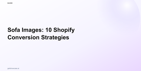 Sofa Images: 10 Shopify Conversion Strategies