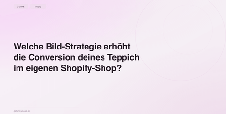 Welche Bild-Strategie erhöht die Conversion deines Teppich im eigenen Shopify-Shop?