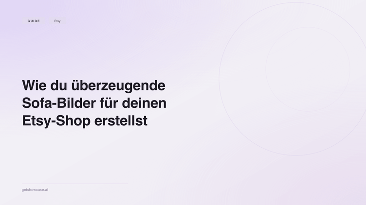 Wie du überzeugende Sofa-Bilder für deinen Etsy-Shop erstellst