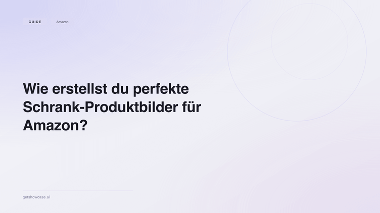 Wie erstellst du perfekte Schrank-Produktbilder für Amazon?