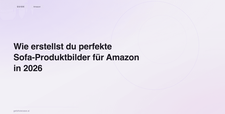 Wie erstellst du perfekte Sofa-Produktbilder für Amazon in 2026