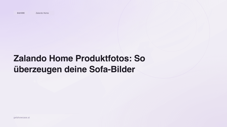 Zalando Home Produktfotos: So überzeugen deine Sofa-Bilder